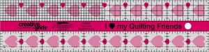 Creative Grids I Love My Quilt Friends Quilt Ruler 2-1/2in x 10in